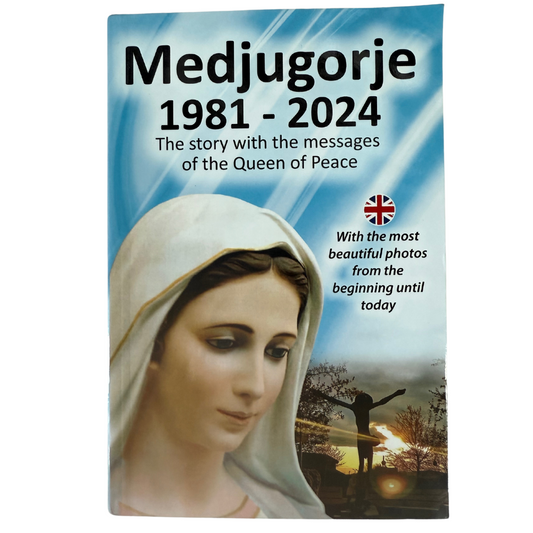 Medjugorje 1981-2024 - The story with the messages of the Queen of Peace