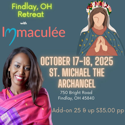 Findlay, OH Retreat October 17-18 2025 with Immaculee