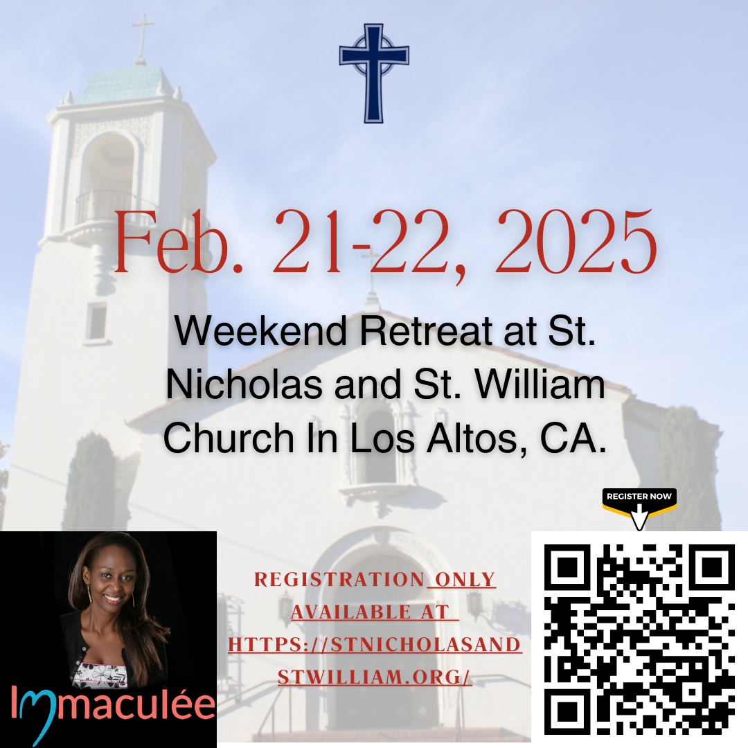 Los Altos, CA Retreat February 21 - February 22, 2025 with Immaculee - Registration through Church Website