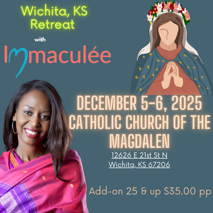 Wichita, KS December 5 & 6, 2025 with Immaculee